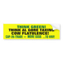 Think Green! Think GORE taxing Cow FLATULENCE! bumper stickers by Go_Buckeyes Think Green! Think GORE taxing Cow FLATULENCE! bumper stickers