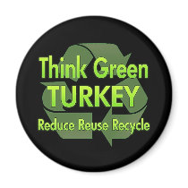 Think Green Turkey magnets by FlagStore Think Green Turkey magnets