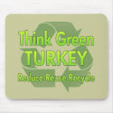 Think Green Turkey mousepads