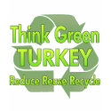 Think Green Turkey t-shirts