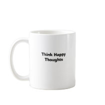 Think Happy Thoughts mugs by simple112 Think Happy Thoughts mugs