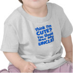 Think I'm Cute?  You should see my UNCLE! blue Tee Shirts