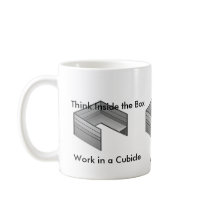 Think Inside the Box, Work in a Cubicle mugs