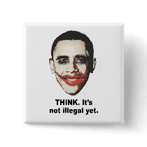 Think. It's not illegal yet Pinback Buttons
