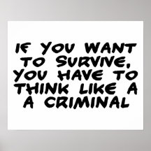 Think Like A Criminal Posters