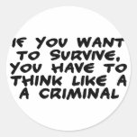 Think Like A Criminal Sticker