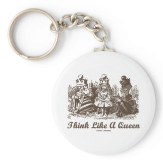Think Like A Queen Alice White Queen Red Queen Key Chains