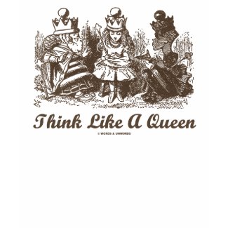 Think Like A Queen Alice White Queen Red Queen shirt