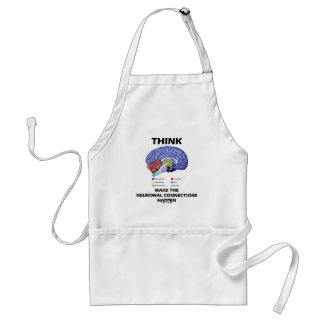 Think Make The Neuronal Connections Happen (Brain) apron