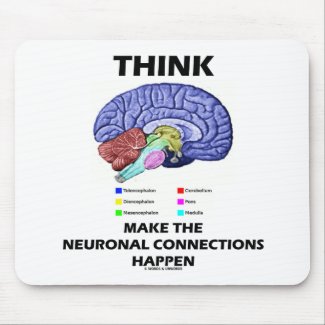 Think Make The Neuronal Connections Happen (Brain) mousepad