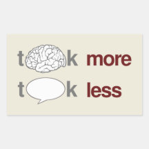 Think more, Talk less Rectangle Sticker