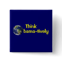 Think Obamatively_world, yellow on blue buttons by UCanSayThatAgain Think Obamatively_world, yellow on blue buttons