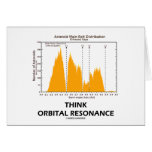 Think Orbital Resonance (Astronomy) Greeting Cards
