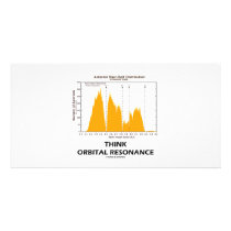 Think Orbital Resonance (Astronomy) Personalized Photo Card