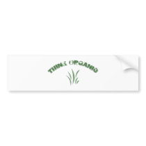 Think Organic Bumper Sticker bumper stickers