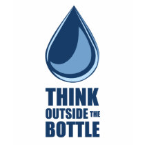 Think Outside the Bottle - Ladies Basic T-Shirt by corpaccountability Think Outside the Bottle - Ladies Basic T-Shirt