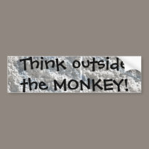 Think outside the MONKEY! bumper stickers