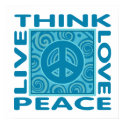 Think Peace. Love Peace. Live Peace. posters by GreenNeighborPeace Think Peace. Love Peace. Live Peace. posters