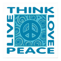 Think Peace. Love Peace. Live Peace. posters