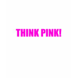 THINK PINK W TRANSPARENT BACKGROUND T SHIRT