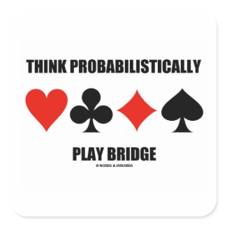 Think Probabilistically Play Bridge (Card Suits) sticker