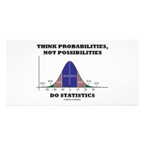 Think Probabilities, Not Possibilities Statistics Photo Card