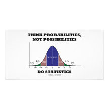 Think Probabilities, Not Possibilities Statistics Photo Card