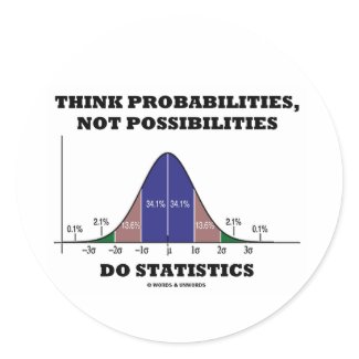 Think Probabilities, Not Possibilities Statistics sticker
