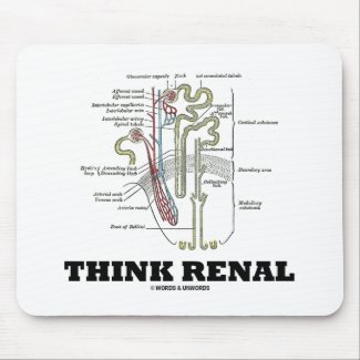 Think Renal (Kidney Nephron) mousepad