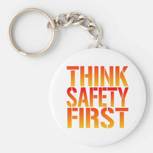 Think Safety First Key Chain Zazzle