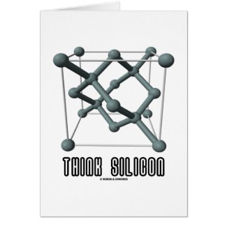 Think Silicon (Silicon Crystal Structure) card
