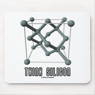 Think Silicon (Silicon Crystal Structure) Mousepads