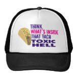 Think, what's inside that taco