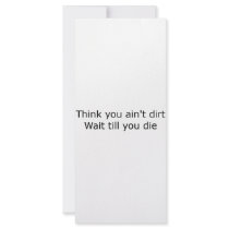 Think you ain't dirt - Black rack cards by purestar Think you ain't dirt - Black rack cards