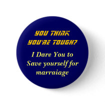 think you're tough? buttons