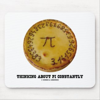 Thinking About Pi Constantly (Pi Pie Math Humor) mousepad