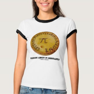 Thinking About Pi Constantly (Pi Pie Math Humor) shirt