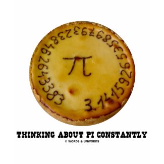 Thinking About Pi Constantly (Pi Pie Math Humor) shirt