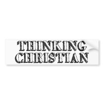 Thinking Christian bumper stickers