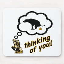 Thinking of You Dog Crap Mouse Pad