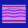 Thinking of you.....Postcard