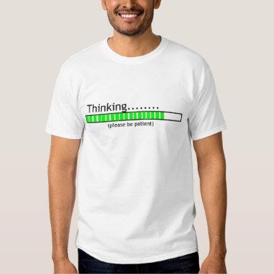 Thinking Tee Shirts