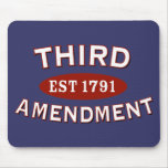 Third Amendment Est 1791 Mouse Pad