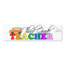 Third Grade Teacher Bumper Stickers