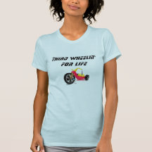 Third Wheelin' For Life T-shirts