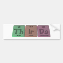Thirds-Th-Ir-Ds-Thorium-Iridium-Darmstadtium.png Bumper Sticker