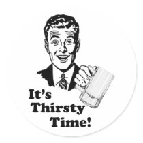 Thirsty Time Stickers