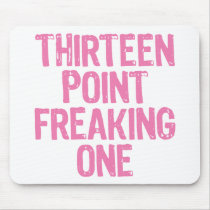 thirteen point freaking one mousepad