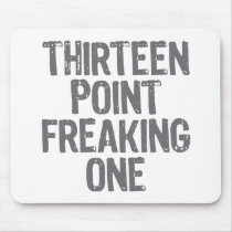 thirteen point freaking one mousepad