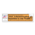 This Admi is hazard to Wealth Y bumper stickers by For_the_People This Admi is hazard to Wealth Y bumper stickers